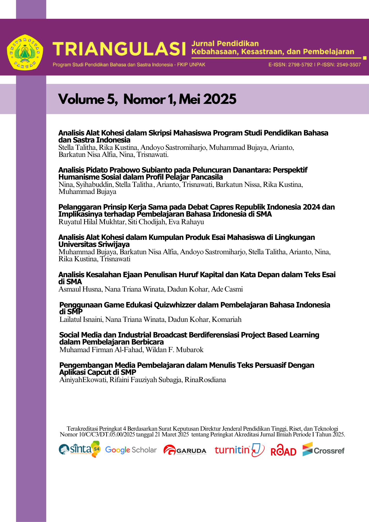 					View Vol. 5 No. 1 (2025): Triangulasi: Jurnal Pendidikan Kebahasaan, Kesastraan, dan Pembelajaran
				